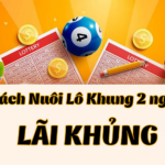 Những cách nuôi lô khung 2 ngày chuẩn từ các lão làng