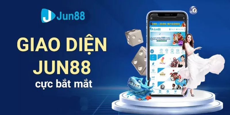 App Jun88 có giao diện cực kỳ ấn tượng 