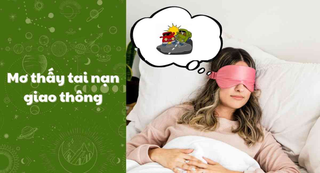 Mơ thấy tai nạn giao thông báo hiệu bạn nên sắp xếp lại cuộc sống